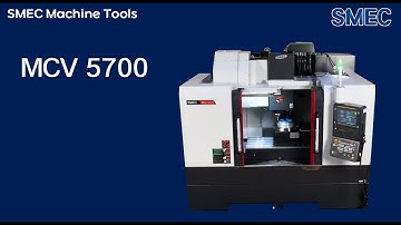 SMEC Machine Tools_MCV 5700 (Machine Tools, MCT, 3 Axis Machining Center)