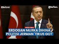 Turki Geram, Presiden Erdogan Dihina Jerman Sebut 