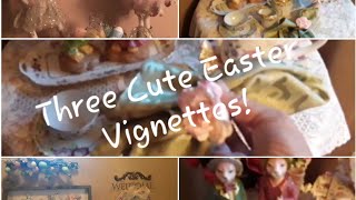 Three Easter Vignettes!