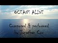 Oceans Alive! VIDEO (Composition by Jonathan Cox)