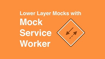 Lower Layer Mocks with Mock Service Worker
