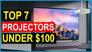 ✅Best Projectors $100 in 2022 | Top 7 Best Projectors $100 Reviews in 2022