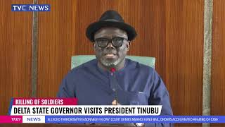 VIDEO: Delta State Governor Gives Update On Murder Of 17 Soldiers