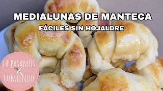 Medialunas De Manteca Super Faciles La Pasamos Comiendo