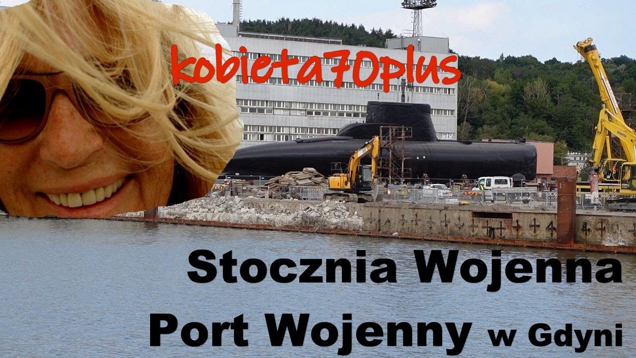 Poland. (ENG SUB) GDYNIA. Naval Port, Nawal Shipyard Port Wojenny i Stocznia Wojenna