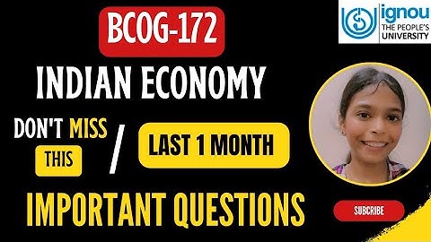 BCOG 172 Indian Economy | IMPORTANT QUESTIONS | Easy Explanation | #bcog172 #ignouexams