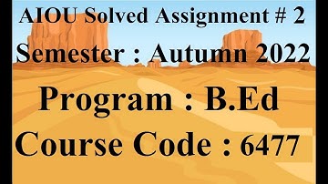 AIOU Code 6477 Solved Assignment No 2 Autumn 2022 | Baloch Academy