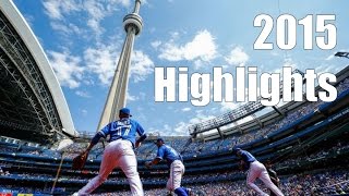 The Toronto Blue Jays - 2015 Full Season Highlights - Blue Jays Boys Of Summer