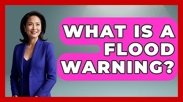What Is A Flood Warning? - Weather Watchdog