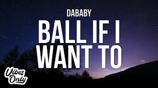 DaBaby - Ball If I Want To (Lyrics) Resimi