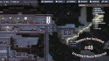 Oxygen Not Included#48(Creating A Nasty Waterfall)