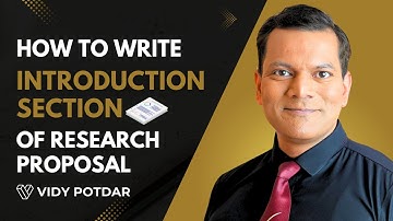 How to Write an Engaging Research Proposal Introduction | Introduction Section | AProfessor Vidy