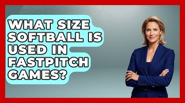 What Size Softball Is Used In Fastpitch Games? - Softball Basics and Beyond