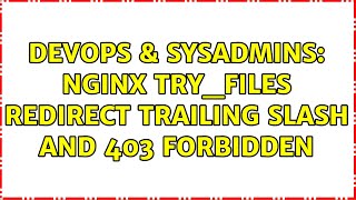 DevOps & SysAdmins: nginx try_files redirect trailing slash and 403 Forbidden
