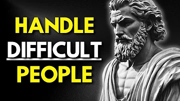 The Stoic Way to Deal With Difficult People