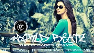 Beli & Paweu - Let's Go Crazy (Original Mix)