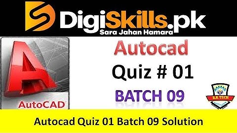 autocad quiz 1 batch 9 solution digiskills || Digiskills autocad quiz 1solution batch 9 || digiskill