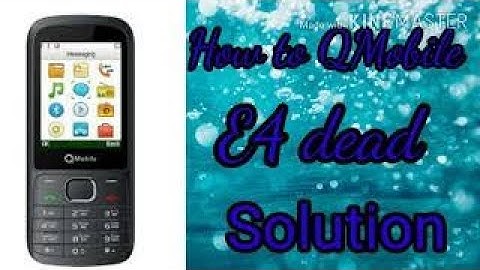 How to Q Mobile e4 Dead Solution