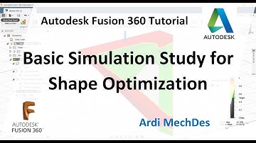 Autodesk Fusion 360 Tutorial - Basic Simulation Study for Shape Optimization