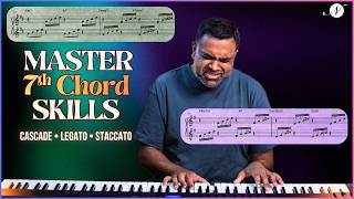 7th Chords Made Easy: Cascade, Legato &amp; Staccato Drills