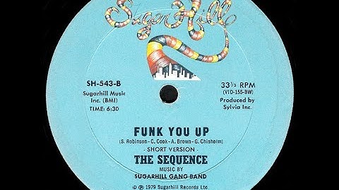 The Sequence - Funk You Up (Short Version) Sugar Hill records 1979