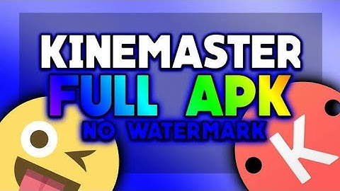 How To Remove Kinemaster Watermark + Video Layer Option + Pro Version Modded By Technical Source