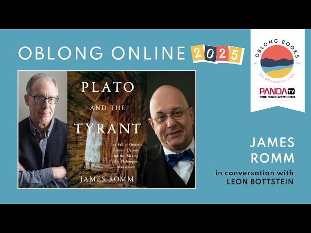 Authors at Oblong: James Romm, Plato & The Tyrant: The Fall of Greece's Greatest Dynasty