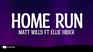 Matt Wills & Ellie Hider - Home Run (Lyrics)