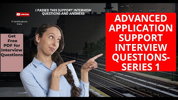 Application Support Interview Questions and answers - Advanced - Series 1 #application #support