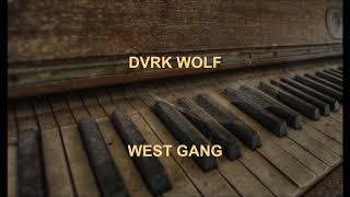 Dvrk Wolf - West Gang Instrumental