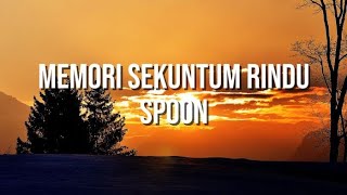 MEMORI SEKUNTUM RINDU - SPOON | LIRIK LAGU 