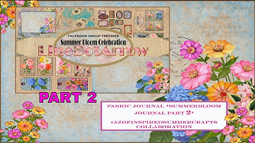FABRIC JOURNAL *SUMMERBLOOM JOURNAL PART 2* #AZofinspiredsummercrafts #lindedotarrow #lda