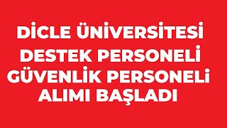 DICLE UNIVERSITY IS HIRING SUPPORT STAFF AND SECURITY GUARDS - WHAT ARE THE APPLICATION REQUIREME... screenshot 2