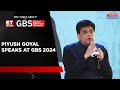 Global business summit 2024  it is a period of tremendous fiscal stability says piyush goyal