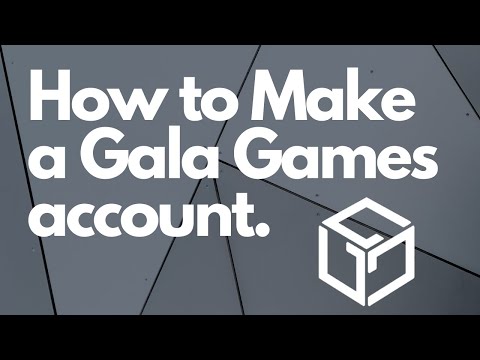 How to Set UP a Gala Games Account, and WHY!?