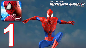 The Amazing Spider Man 2 - Gameplay Walkthrough Part 1 - Tutorial (iOS, Android)
