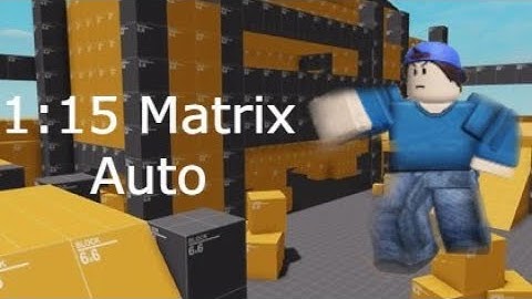 1:15 matrix auto (aimbot too good /j)