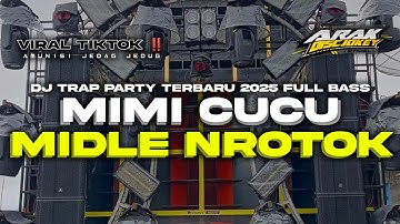 DJ CEK SOUND TERBARU 2025 • MIMI CUCU • TRAP PARTY ‼️ MIDLE NROTOK KRUEK