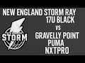 New England Storm Ray 17U Black vs Gravelly Point PUMA NxtPro