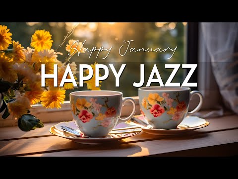 Positive January Jazz - Relaxing of Smooth Jazz Instrumental Music & Happy Morning Bossa Nova Piano