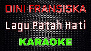 Dini Fransiska - Lagu Patah Hati [Karaoke] | LMusical