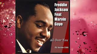 Freddie Jackson Feat Marvin Gaye - All Over You (Dj Amine Edit)