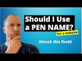 Can I Use a Pen name on My Website? (Watch This First!)