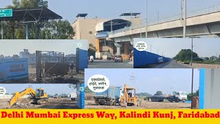 Delhi Mumbai Express Way Update, Kalindi Kunj to Faridabad and transfer of Electricity, Gas Pipeline