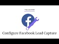 How to Configure Your Facebook Leads to Properly Capture in telecrm