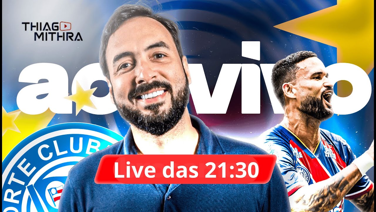 [AO VIVO] LIVE DAS 21:30!! TUDO SOBRE O BAHIA E O FUTEBOL EM GERAL!!
