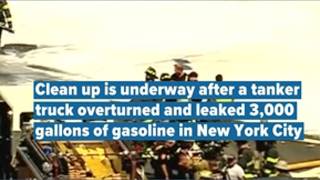 Clean up is underway after a tanker truck overturned and leaked 3 000 gallons of gasoline in New Yor