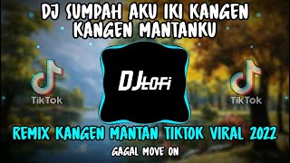 DJ Sumpah Aku Iki Kangen Kangen Mantanku | Remix Kangen Mantan Full Beat 2022