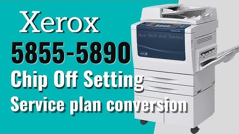 Xerox 5855 running without chip Service Plan Conversion code #Xerox