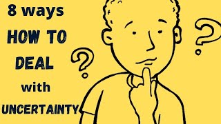 How to deal with UNCERTAINTY during Coronavirus Pandemic: 8 ways